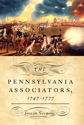 The Pennsylvania Associators, 17471777