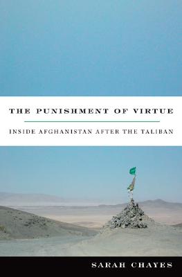 The Punishment of Virtue: Inside Afghanistan After the Taliban