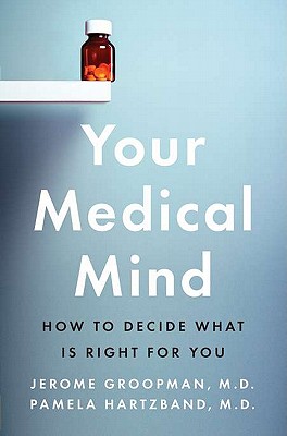 Your Medical Mind: How to Decide What is Right for You
