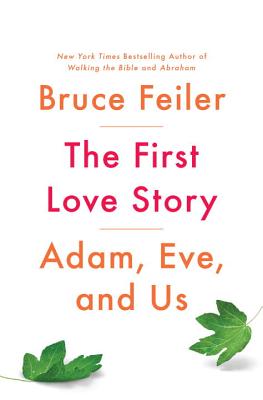 Image for The First Love Story: Adam, Eve, and Us