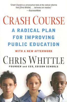 Image for Crash Course: A Radical Plan for Improving Public Education Crash Course: A Radical Plan for Improving Public Education