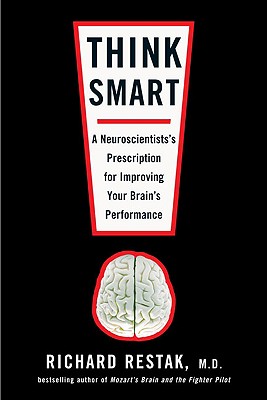 Image for Think Smart: A Neuroscientist's Prescription for Improving Your Brain's Performance