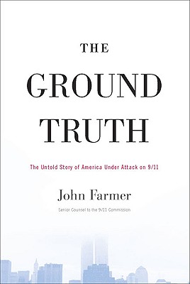Image for The Ground Truth: The Untold Story of America Under Attack on 9/11