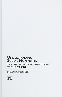 Understanding Social Movements: Theories from the Classical Era to the Present