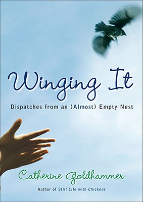 Winging it : dispatches from an (almost) empty nest