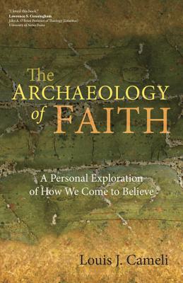 Image for The Archaeology of Faith The Archaeology of Faith