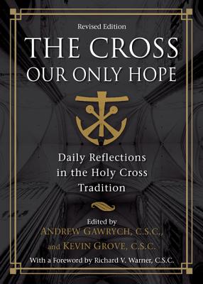 Image for The Crossour Only Hope (Revised) (Holy Cross Book) The Crossour Only Hope (Revised) (Holy Cross Book)
