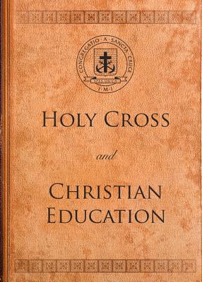 Holy Cross and Christian Education (Holy Cross Book)