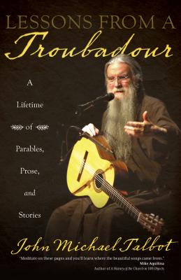 Image for Lessons from a Troubadour: A Lifetime of Parables, Prose, and Stories