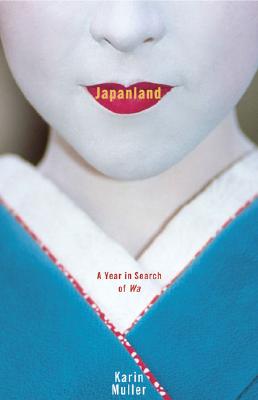 Japanland: A Year in Search of Wa