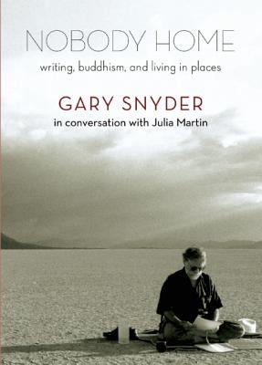 Nobody Home: Writing, Buddhism, and Living in Places