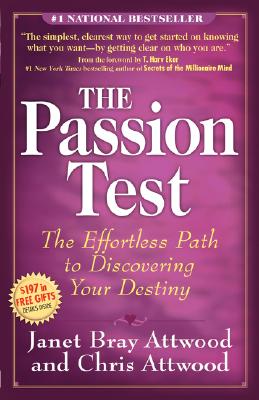 The Passion Test: The Effortless Path to Discovering Your Destiny