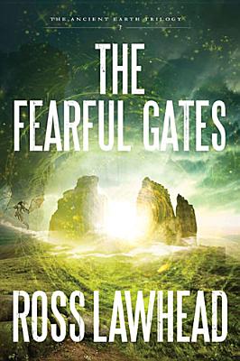 The Fearful Gates (Ancient Earth Trilogy)