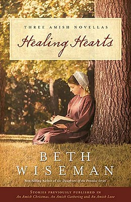 Healing Hearts (Three Amish Novellas)