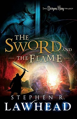 The Sword and the Flame (Dragon King Trilogy)