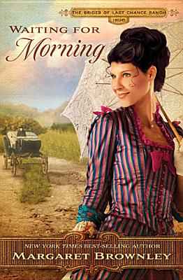 Image for Waiting for Morning (Brides of Last Chance Ranch: 1896)