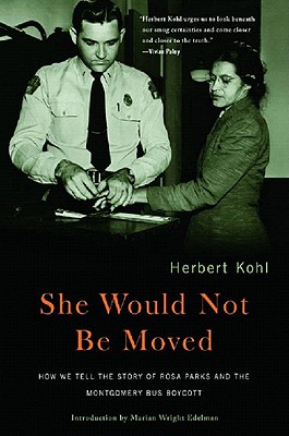 She Would Not Be Moved: How We Tell the Story of Rosa Parks and the Montgomery Bus Boycott