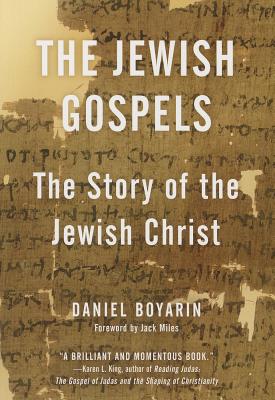 Image for The Jewish Gospels: The Story of the Jewish Christ