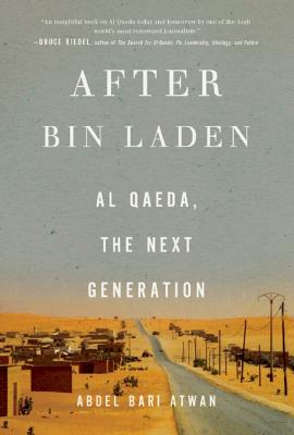 After bin Laden: Al Qaeda, the Next Generation