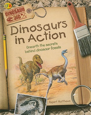 Dinosaurs in Action (Dinosaur Dig)