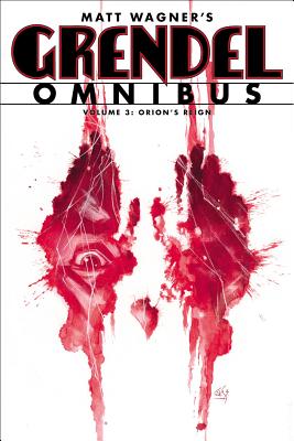 Grendel Omnibus Volume 3: Orion's Reign