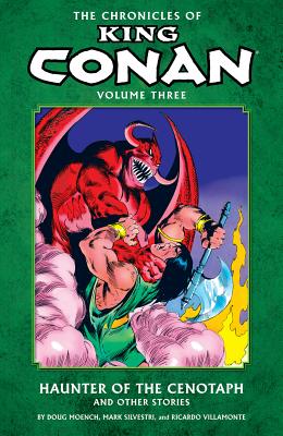 The Chronicles of King Conan Volume 3: The Haunter of the Cenotaph and Other Stories