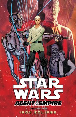 Star Wars: Agent of the Empire Volume 1 - Iron Eclipse