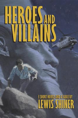 Image for Heroes and Villains 3 Short Novels and a Fable