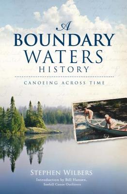 Boundary Waters History: Canoeing Across Time