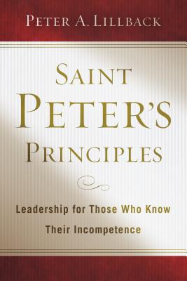Saint Peters Principles Leadership for Those Who Already Know Their Incompetence