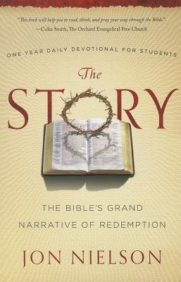 The Story: The Bible's Grand Narrative of Redemption, One Year Daily Devotional for Students