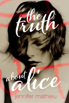 The Truth About Alice: A Novel
