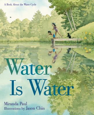 Water Is Water: A Book About the Water Cycle Image for Water Is Water: A Book About the Water Cycle