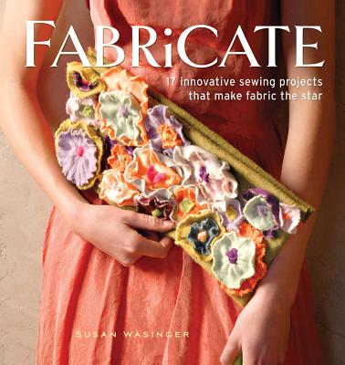 Image for Fabricate: 2 Innovative Sewing Projects that Make Fabric the Star Fabricate: 2 Innovative Sewing Projects that Make Fabric the Star