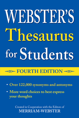 Webster's Thesaurus for Students, Fourth Edition, Newest Edition