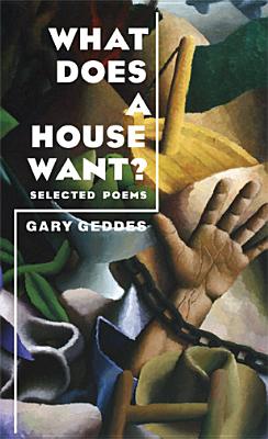 What Does A House Want: Selected Poems