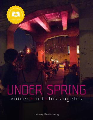 Under Spring: Voices+art+los Angeles