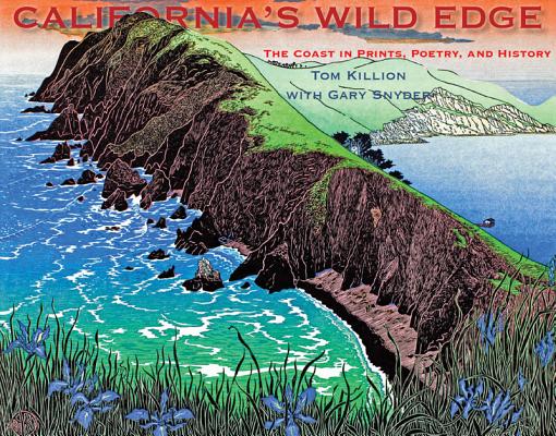 California's Wild Edge: The Coast in Prints, Poetry, and History