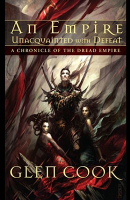 AN EMPIRE UNACQUAINTED WITH DEFEAT: STORIES OF THE DREAD EMPIRE (signed/limited ed.)
