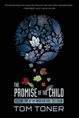 The Promise of the Child: Volume One of The Amaranthine Spectrum