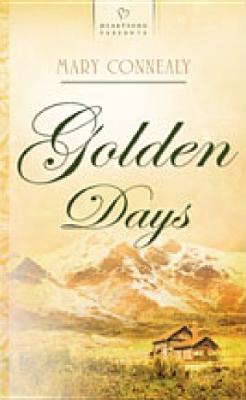Golden Days; Golden Days Alaskan Historical Series #2