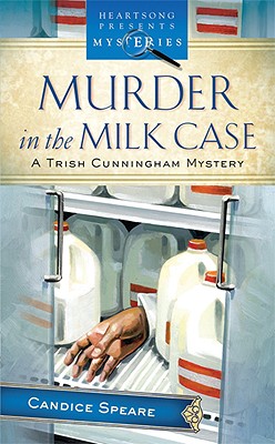 Murder in the Milk Case (Trish Cunningham Mystery Series #1) (Heartsong Presents Mysteries #2)