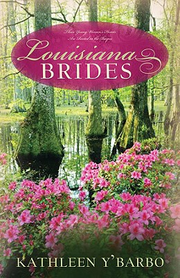 LOUISIANA BRIDES: THREE YOUNG WOMEN'S HEARTS ARE ROOTED IN THE BAYOU