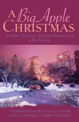 A Big Apple Christmas: Moonlight and Mistletoe/Shopping for Love/Where the Love Light Gleams/Gifts from the Magi (Inspirational Christmas Romance Collection)
