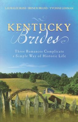 Kentucky Brides: Into the Deep/Where the River Flows/Moving the Mountain (Heartsong Novella Collection)