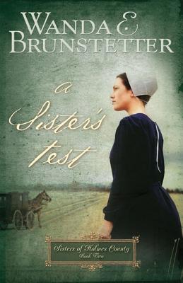 A SISTER'S TEST: SISTERS OF HOLMES COUNTY, BOOK TWO. Book Club Edition