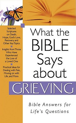 Image for What The Bible Says About Grieving What The Bible Says About Grieving