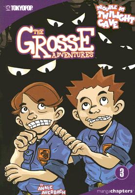 Image for The Grosse Adventures manga chapter book volume 3: Trouble At Twilight Cave (3)