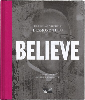 Image for Believe: The Words and Inspiration of Desmond Tutu (Me-We)