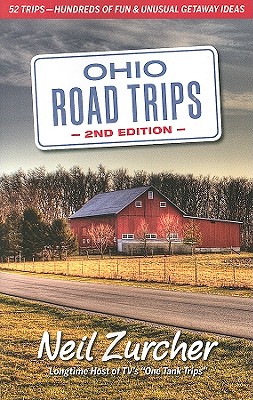 Ohio Road Trips: 52 Trips - Hundreds of Fun and Unusual Getaway Ideas in Ohio!